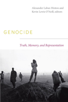 Genocide: Truth, Memory, and Representation (The Cultures and Practice of Violence) 082234405X Book Cover