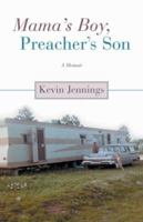 Mama's Boy, Preacher's Son: A Memoir of Becoming a Man 0807071471 Book Cover