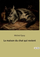 La maison du chat qui revient B0BQPSQQVY Book Cover
