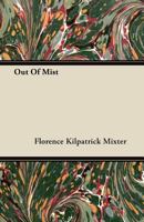 Out Of Mist 0548396973 Book Cover