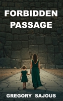 Forbidden Passage B0F8B6L16V Book Cover