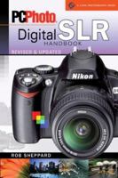 PCPhoto Digital SLR Handbook (A Lark Photography Book) 1579906028 Book Cover