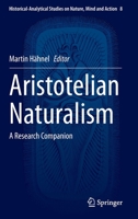 Aristotelian Naturalism: A Research Companion 3030375757 Book Cover