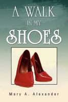 A Walk in My Shoes 1436374995 Book Cover