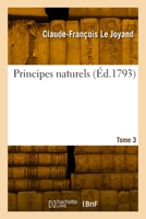 Principes naturels. Tome 3 232998622X Book Cover