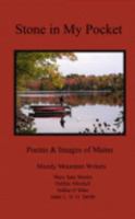 Stone in My Pocket: Poems and Images of Maine 0979523508 Book Cover