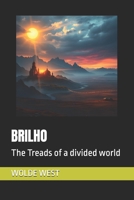 BRILHO: The Treads of a divided world B0DQKHT7KY Book Cover