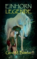 Einhorn Legende (German Edition) 3848260646 Book Cover