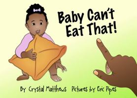 Baby Can't Eat That! 057879313X Book Cover