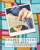 Guided sewing logbook for children: Large sewing journal for the young sewing lover, aspiring designer, creative or artist to record project work and keep a lasting memory of their activities - 1700722174 Book Cover