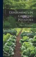 Experiments in Growing Potatoes 1276388020 Book Cover