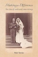 Making a Difference: The Lives of Jack and Joan Verney 1426930178 Book Cover