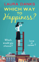 Which Way To Happiness? 1913942066 Book Cover