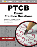 PTCB Exam Practice Questions: PTCB Practice Tests & Review for the Pharmacy Technician Certification Board Examination 1627332189 Book Cover