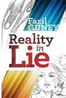 Reality in Lie 1482306492 Book Cover