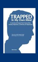 Trapped in My Own Mind 1936912619 Book Cover