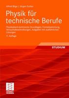 Physik Für Technische Berufe: Physikalisch-Technische Grundlagen, Formelsammlung, Versuchsbeschreibungen, Aufgaben Mit Ausführlichen Lösungen 3834803421 Book Cover