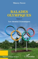 Balades Olympiques: Volumes 2 Les chemins économiques (Espaces Et Temps Du Sport) (French Edition) 2343206872 Book Cover