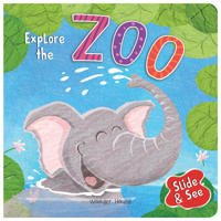 Slide And See - Explore The Zoo : Sliding Novelty Board Book For Kids 9389432340 Book Cover