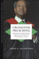 Crossover Preaching: Intercultural-Improvisational Homiletics in Conversation with Gardner C. Taylor 0830839089 Book Cover