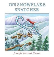 The Snowflake Snatcher (Cozy Cottage Stories) 1941420443 Book Cover