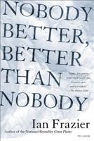 Nobody Better, Better Than Nobody 0312422857 Book Cover
