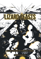Lizard Feasts: War Time Experiences of a Teenage Boy in Biafra B0GLB68Y3P Book Cover