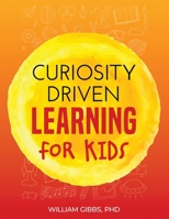 CURIOSITY DRIVEN LEARNING B0HBZKD36V Book Cover