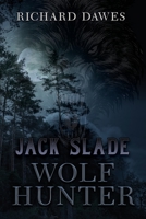 Jack Slade: Wolf Hunter 1955784671 Book Cover