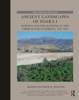 Ancient Landscapes of Zoara I: Surveys and Excavations at the Ghor As-Safi in Jordan, 1997-2018 0367622807 Book Cover