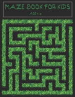 Maze book for kids age 4-8: A maze activity book for kids. Great for Developing Problem Solving Skills, Spatial Awareness, and Critical Thinking Skills. 1704292050 Book Cover