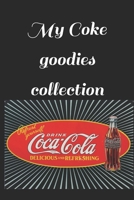 My Coke goodies collection: Note all about your coca cola goodies collection B0841YZK7T Book Cover