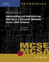 70-299 MCSE Guide to Implementing and Administering Security in a Microsoft Windows Server 2003 Network 0619217138 Book Cover