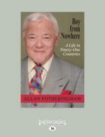 Boy from Nowhere: A Life in Ninety-One Countries 1459701682 Book Cover