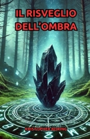 IL RISVEGLIO DELL'OMBRA (I CUSTODI DI ELDORIA) (Italian Edition) B0DS9N32H1 Book Cover