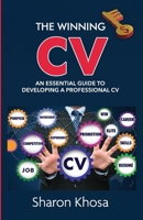 The Winning CV: An essential guide to developing a professional CV 0620880961 Book Cover
