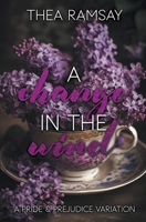 A Change in the Wind: A Pride and Prejudice Variation B0CVR2Y21S Book Cover