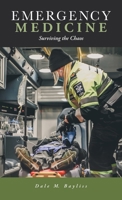 Emergency Medicine: Surviving the Chaos 152559172X Book Cover
