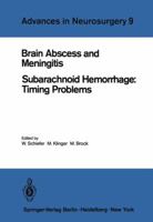 Brain abscess and meningitis ; Subarachnoid hemorrhage: Timing problems 3540105395 Book Cover