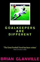 Goalkeepers are different 0517500701 Book Cover