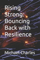 Rising strong : Bouncing back with resilience. B0CMMNV1YX Book Cover