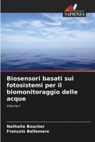 Biosensori basati sui fotosistemi per il biomonitoraggio delle acque 6205763060 Book Cover