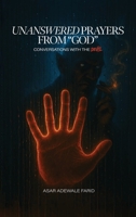 Unanswered Prayers from "God": Conversations with the Devil 1967632170 Book Cover