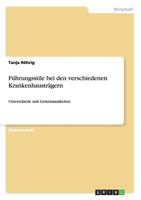 F�hrungsstile bei den verschiedenen Krankenhaustr�gern: Unterschiede und Gemeinsamkeiten 3656461848 Book Cover