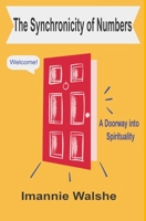 The Synchronicity of Numbers: A Doorway into Spirituality B096TW95RG Book Cover