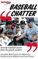 Baseball Chatter: Favorite Baseball Stories From The Game Insiders 0892047399 Book Cover
