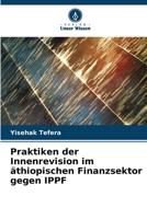 Praktiken der Innenrevision im äthiopischen Finanzsektor gegen IPPF 6205324784 Book Cover