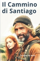 Il Cammino di Santiago (Italian Edition) B0DP3WLMY3 Book Cover