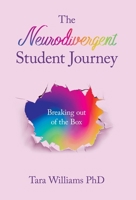 The Neurodivergent Student Journey: Breaking Out of the Box B0H4HBVNP4 Book Cover