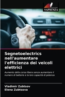 Segnetoelectrics nell'aumentare l'efficienza dei veicoli elettrici: Aumento della corsa libera senza aumentare il numero di batterie e la loro capacità di potenza 6203477419 Book Cover